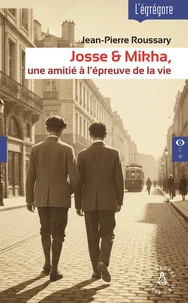 Josse & Mikha, une amitié à l'épreuve de la vie
