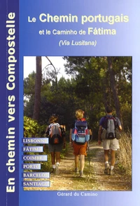 Le Chemin de Compostelle au Portugal (chemin lusitanien)