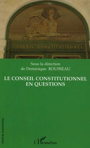 Le Conseil Constitutionnel en questions