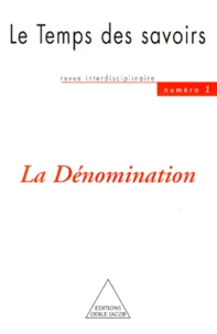 Le Temps Des Savoirs N° 1 : La Denomination