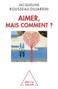 Aimer, mais comment?