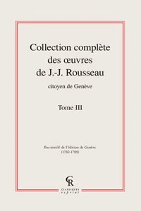 Collection complète des oeuvres de J.-J. Rousseau, Citoyen de Genève