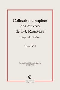 Collection complète des oeuvres de J.-J. Rousseau, Citoyen de Genève