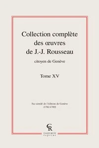 Collection complète des oeuvres de J.-J. Rousseau, Citoyen de Genève