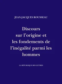 Discours sur l'origine et les fondements de l'inégalité parmi les hommes