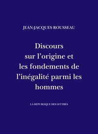 Discours sur l'origine et les fondements de l'inégalité parmi les hommes