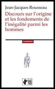Discours sur l’origine et les fondements de l’inégalité parmi les hommes