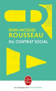 Du contrat social ou principes du droit politique et autres écrits autour du contrat social
