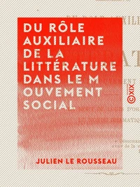 Du rôle auxiliaire de la littérature dans le mouvement social