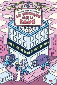 La musique dans le sang. une histoire orale de musiqueplus