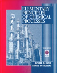 Elementary Principles Of Chemical Processes. Cd-Rom Included, Third Edition