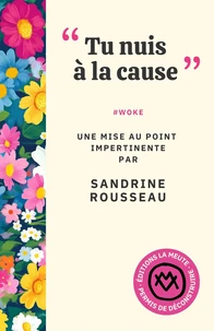 "Tu nuis à la cause"