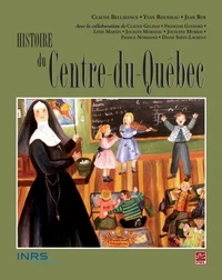 Histoire du centre-du-quebec