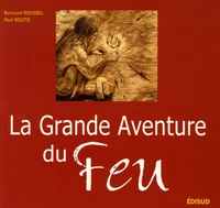 La Grande Aventure du Feu