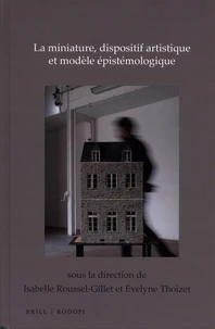 La miniature, dispositif artistique et modèle épistémologique