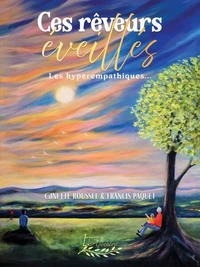 Ces rêveurs éveillés Les hyperempathiques