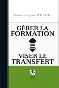 Gérer la formation, viser le transfert