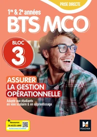 Assurer la gestion opérationnelle BTS MCO 1re et 2e années Bloc 3 Prise directe