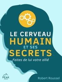 Le cerveau humain et ses secrets