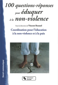 100 questions-réponses pour éduquer à la non-violence