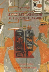 Le calcul et la géométrie au temps des Pharaons