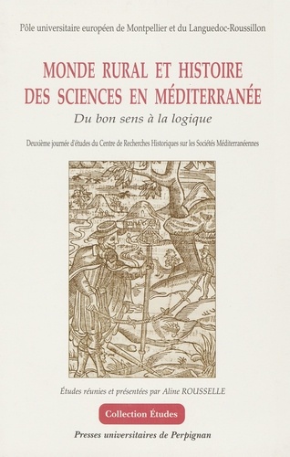 Le monde rural et histoire des sciences en Méditerranée. Du bon usage à la logique