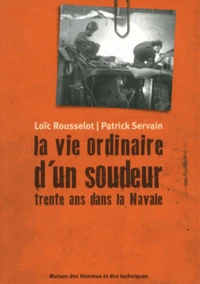 La vie ordinaire d'un soudeur