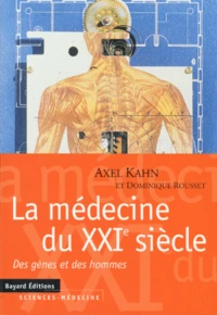 La Medecine Du Xxieme Siecle. Des Genes Et Des Hommes