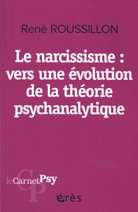 Le narcissisme, vers une évolution de la théorie psychanalytique