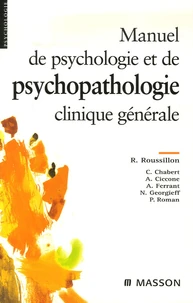 Manuel de psychologie et psychopathologie clinique générale