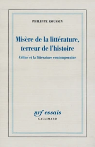 Misère de la littérature, terreur de l'histoire