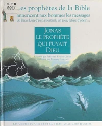 Jonas, le prophète qui fuyait Dieu