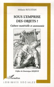 Sous l'emprise des objets ?