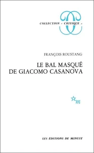 Le bal masqué de Giacomo Casanova (1725-1798)