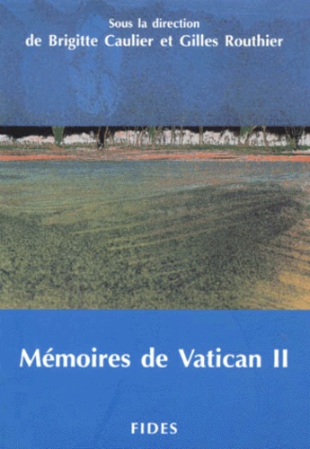  ROUTHIER G - Memoires De Vatican Ii.