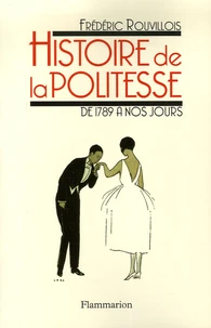 Histoire de la politesse de la révolution à nos jours