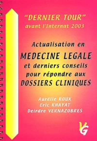 Actualisation en médecine légale et derniers conseils pour répondre aux dossiers cliniques