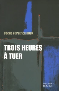 Trois heures à tuer