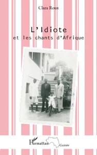 L'idiote et les chants d'Afrique