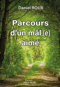 Parcours d'un mâl(e) aimé