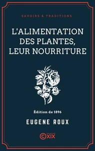 L'Alimentation des plantes, leur nourriture