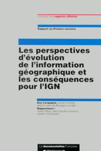Les perspectives d'évolution de l'information géographique et les conséquences pour l'IGN