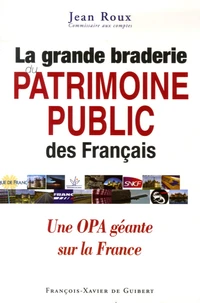 La grande braderie du patrimoine public des Français
