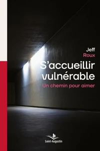 S'accueillir vulnérable
