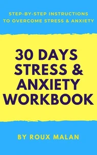30 Day Stress &amp; Anxiety Workbook