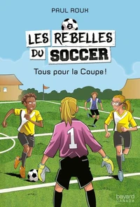 Les rebelles du soccer v.02 tous pour la coupe !