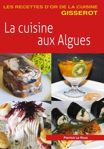 Roux pierrick Le - La cuisine aux algues.