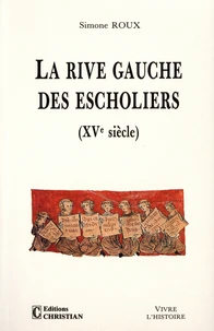 La rive gauche des escholiers (XVème siècle)