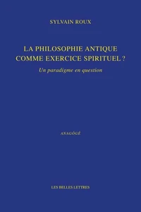 La philosophie antique comme exercice spirituel ?