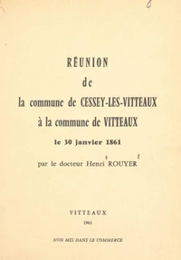 Réunion de la commune de Cessey-lès-Vitteaux à la commune de Vitteaux